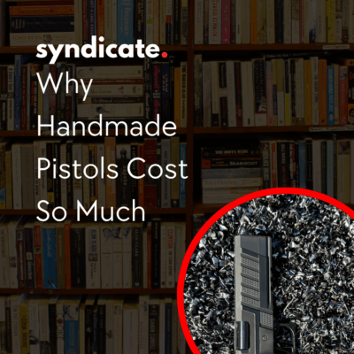 Why Handmade Pistols Cost So Much